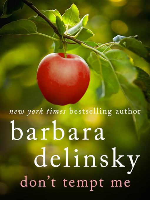Title details for Don't Tempt Me by Barbara Delinsky - Available